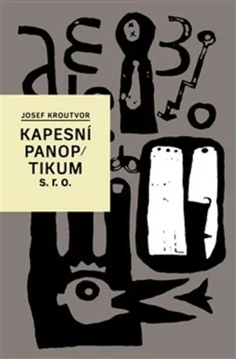 Kapesní panoptikum s.r.o. - Josef Kroutvor, Luboš Drtina