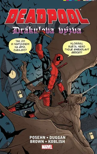 Deadpool - Drákulova výzva - Brian Posehn, Gerry Duggan, Scott Koblish