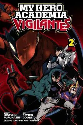 My Hero Academia: Vigilantes, Vol. 2 - Kóhei Horikoši, Furuhashi Hideyuki