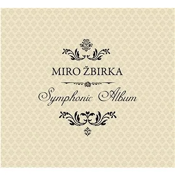Žbirka Miro: Symphonic Album - CD (2784239)