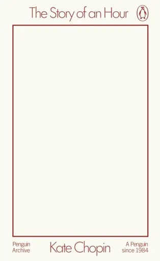 Story of an Hour - Kate Chopin