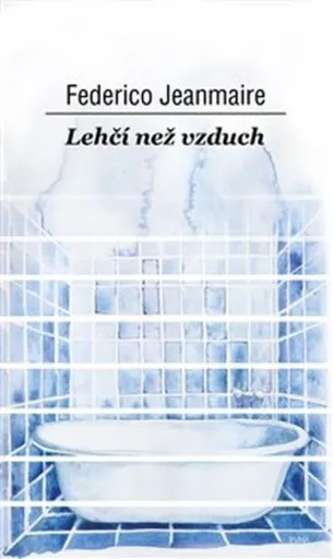 Lehčí než vzduch - Federico Jeanmaire