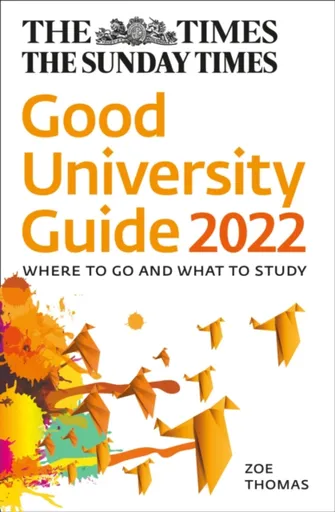 The Times Good University Guide 2022 - Times Books, Zoe Thomas