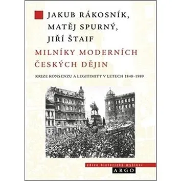 Milníky moderních českých dějin: Společnost, krize a historická změna (978-80-257-2518-4)