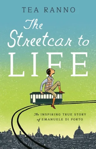 The Streetcar to Life - Tea Ranno