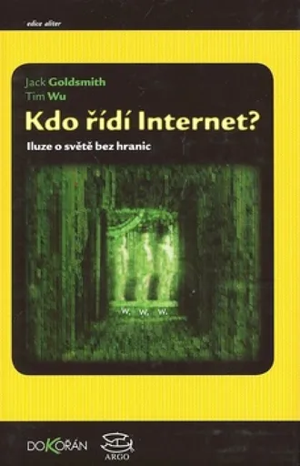 Kdo řídí internet - Tim Wu, Jack Goldsmith