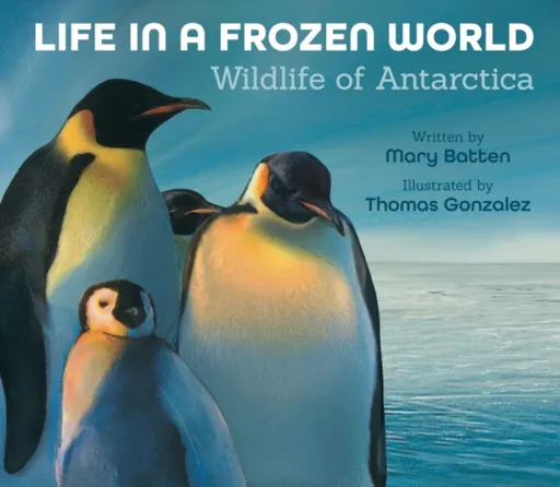 Life in a Frozen World (Revised Edition) - Mary Batten