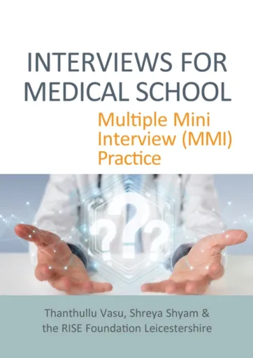 INTERVIEWS FOR MEDICAL SCHOOL - Shreya Shyam, Thanthullu Vasu