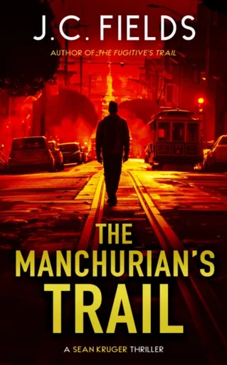 The Manchurian's Trail - J.C. Fields