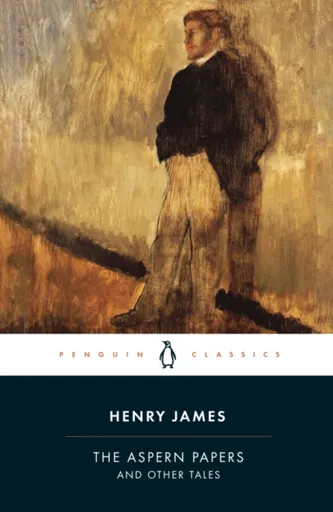 The Aspern Papers and Other Tales - Henry James