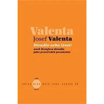 Divadlo nebo život!: Aneb Metafora divadla jako prostředek poznávání (978-80-7437-306-0)