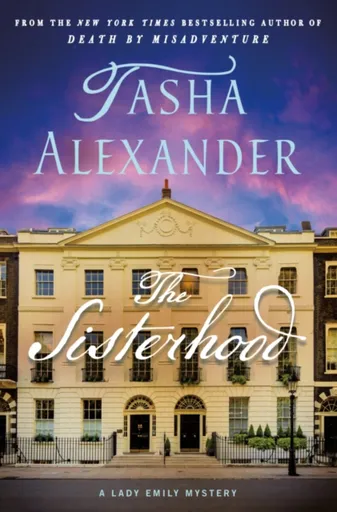 The Sisterhood - Tasha Alexander