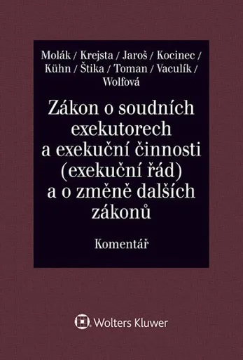 Exekuční řád (č. 120/2001 Sb.). Komentář - Jan Krejsta, Stanislav Molák, Vojtěch Jaroš