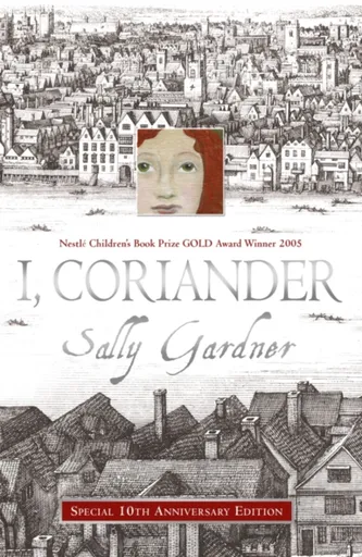 I, Coriander - Sally Gardner
