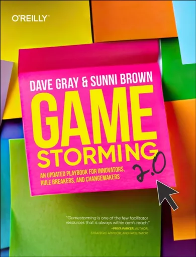 Gamestorming 2.0 - Brown Sunni, Dave Gray