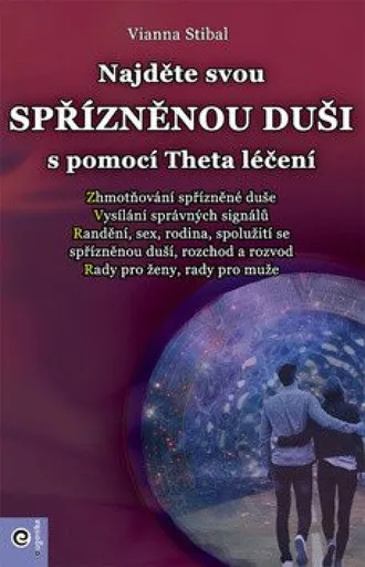 Najděte svou spřízněnou duši s pomocí Theta léčení - Stibal Vianna