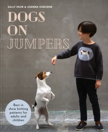 Dogs on Jumpers - Sally Muir, Joanna Osborne
