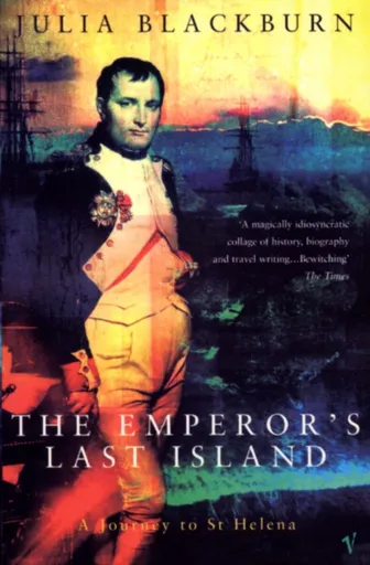 The Emperor's Last Island - Julia Blackburn