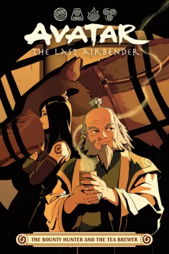 Avatar: The Last Airbender -- The Bounty Hunter and the Tea Brewer - Wartman Peter, Faith Erin Hicks, Adele Matera