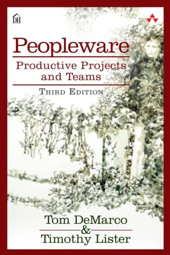 Peopleware - Tim Lister, Tom DeMarco