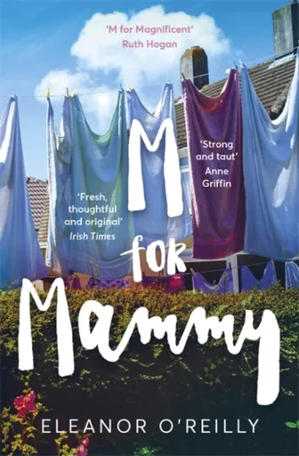M for Mammy - Eleanor Oâ€™Reilly