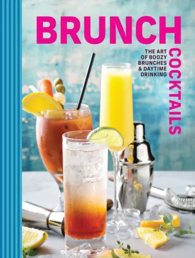 Brunch Cocktails - Editors of Cider Mill Press