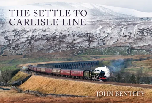 The Settle to Carlisle Line - John Bentley
