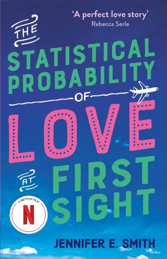 The Statistical Probability of Love at First Sight - Jennifer E. Smithová