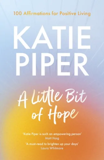 A Little Bit of Hope - Katie Piper