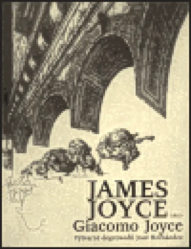 Giacomo Joyce - James Joyce, José Hernández