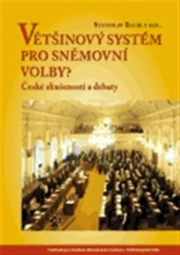 Většinový systém pro sněmovní volby? - Stanislav Balík