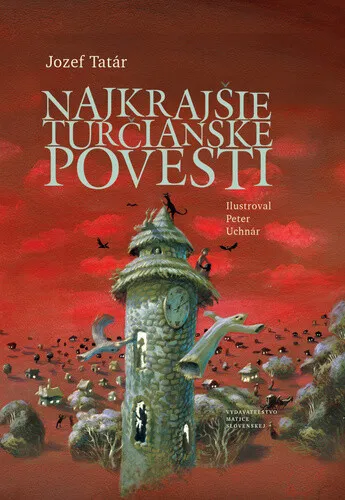 Najkrajšie turčianske povesti - Peter Uchnár, Jozef Tatár