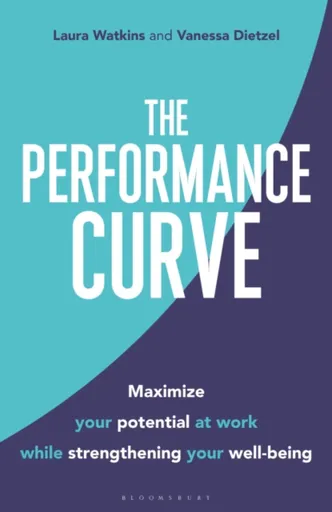 The Performance Curve - Laura Watkins, Vanessa Dietzel
