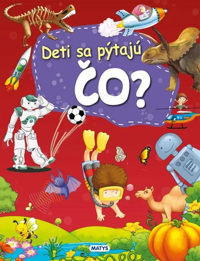 Deti sa pýtajú ČO? - autorov