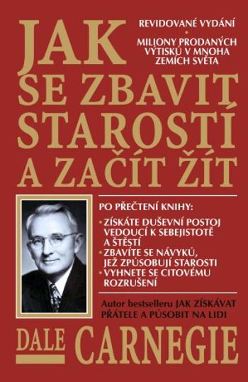 Jak se zbavit starostí a začít žít - Dale Carnegie - e-kniha