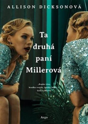 Ta druhá paní Millerová (Defekt) - Allison Dicksonová