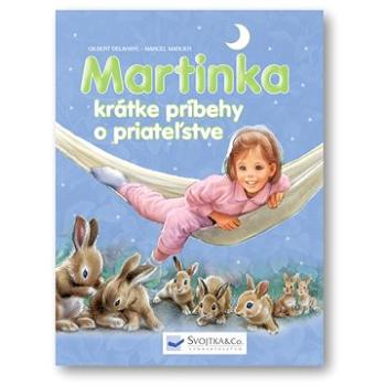 Martinka krátke príbehy o priateľstve (978-80-567-0167-6)