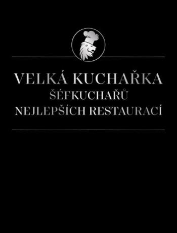 Velká kuchařka šéfkuchařů nejlepších restaurací - Václav Budinský