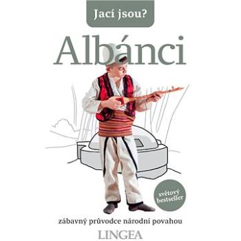 Jací jsou? Albánci (978-80-750-8615-0)