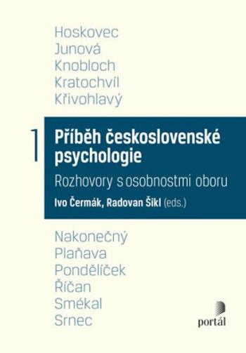 Příběh československé psychologie I. - Ivo Čermák, Radovan  Šikl