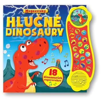 Hlučné dinosaury: 18 dinosaurích supervukov (978-80-8107-864-4)