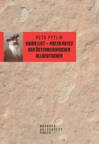 Guido List - Poeta Vates der Österreichischen Alldeutschen - Petr Pytlík