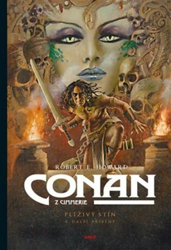 Conan: Plíživý stín a další příběhy - Robert E. Howard, Christophe Bec, Emmanuel Civiello, Doug Headline, Jean-Luc Masbou, Stevan Subic