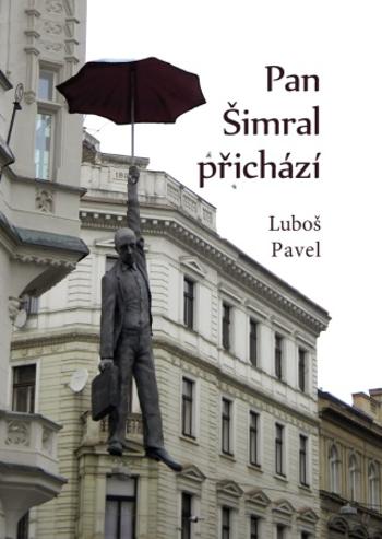 Pan Šimral přichází - Luboš Pavel - e-kniha