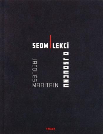 Sedm lekcí o jsoucnu - Jacques Maritain - e-kniha