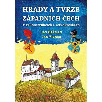 Hrady a tvrze západních Čech (978-80-264-4117-5)