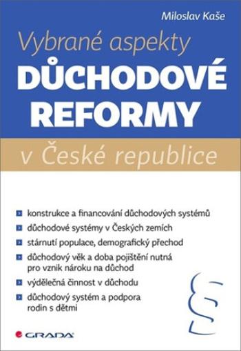 Vybrané aspekty důchodové reformy v České republice - Miloslav Kaše