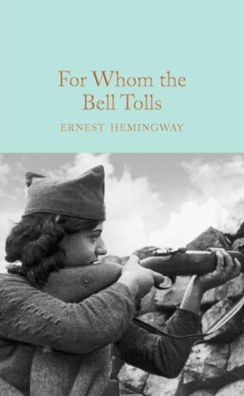 For Whom the Bell Tolls - Ernest Hemingway