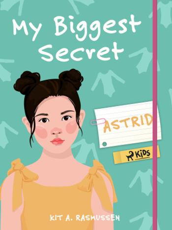 My Biggest Secret: Astrid - Kit A. Rasmussen - e-kniha