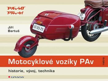 Motocyklové vozíky PAv - historie, vývoj, technika - Jiří Bartuš